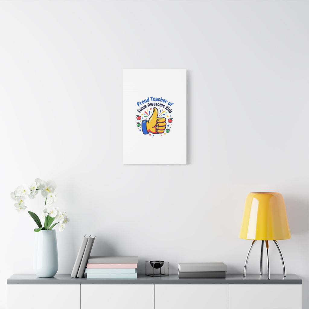Proud Teacher of Some Awesome Kids Canvas, Teacher Appreciation Gifts | Teacher Life