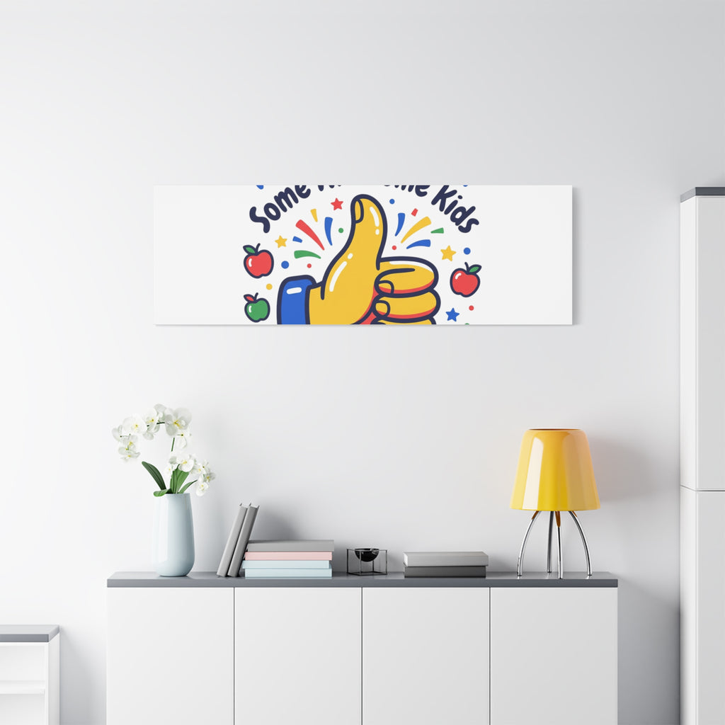 Proud Teacher of Some Awesome Kids Canvas, Teacher Appreciation Gifts | Teacher Life