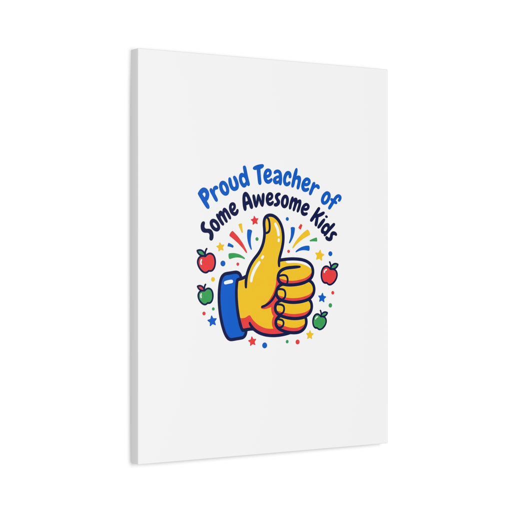 Proud Teacher of Some Awesome Kids Canvas, Teacher Appreciation Gifts | Teacher Life