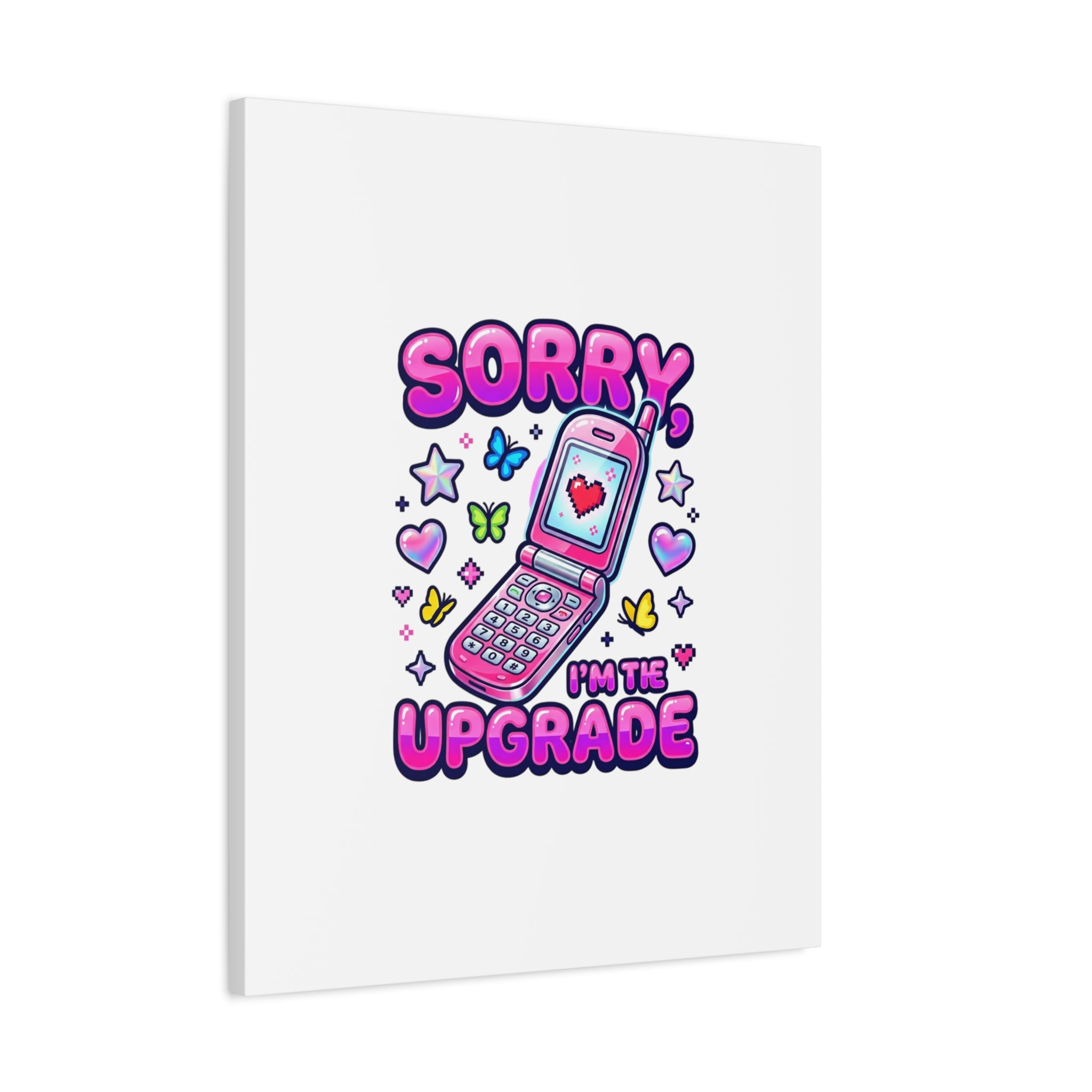 Sorry I'm the Upgrade Canvas | Y2K Aesthetic, 2000s Retro