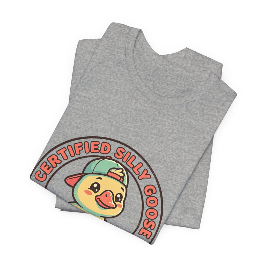 Certified Silly Goose Tee | silly goose, wholesome meme